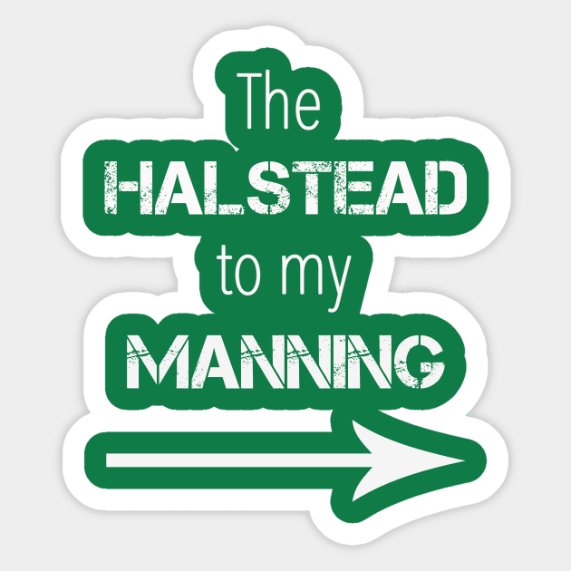 *NEW* Halstead to my Manning (Light) Sticker by Meet Us At Molly's